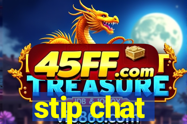 stip chat